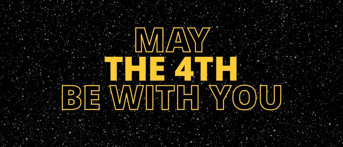 text: may the 4th be with you