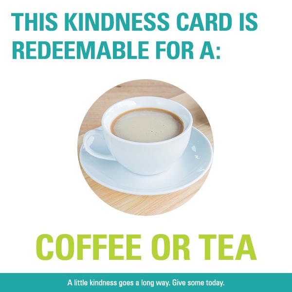 Kindness card - Coffee or Tea