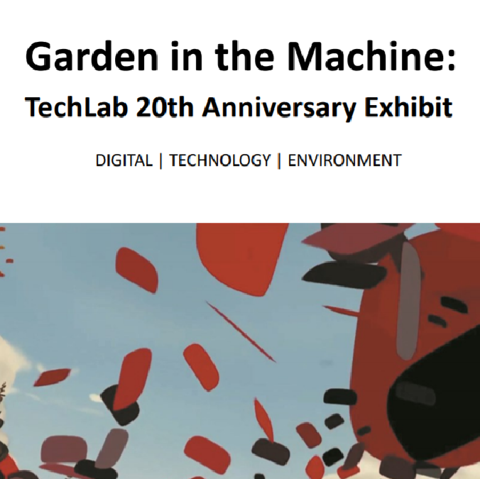 Garden in the Machine: TechLab 20th Anniversary Exhibit Teachers' Guide